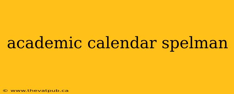 academic calendar spelman