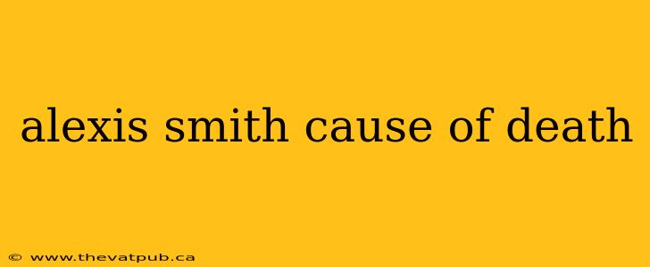alexis smith cause of death