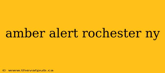 amber alert rochester ny