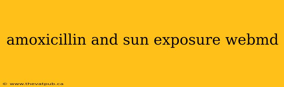 amoxicillin and sun exposure webmd