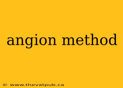 angion method