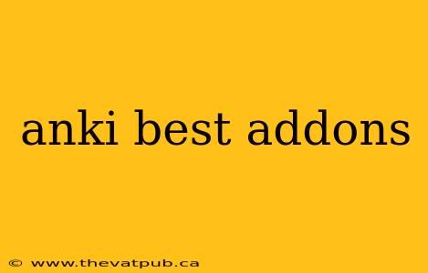 anki best addons