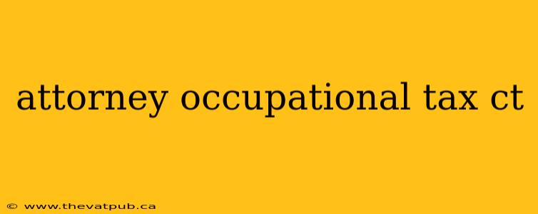 attorney occupational tax ct