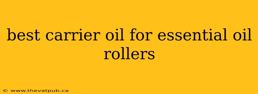best carrier oil for essential oil rollers