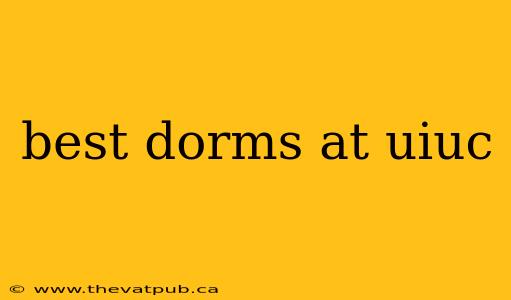 best dorms at uiuc