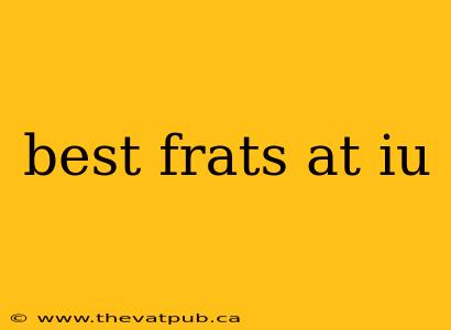 best frats at iu