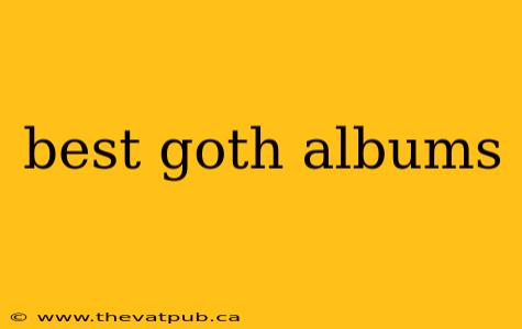 best goth albums