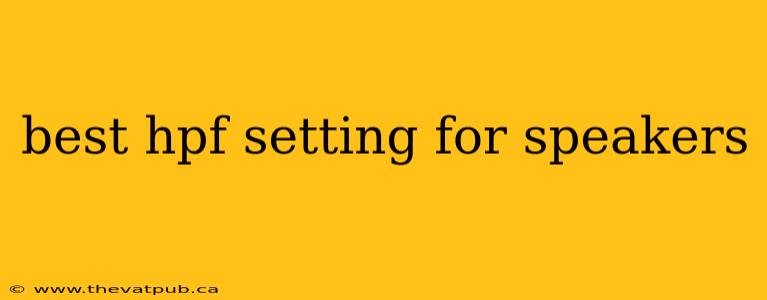 best hpf setting for speakers