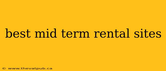 best mid term rental sites