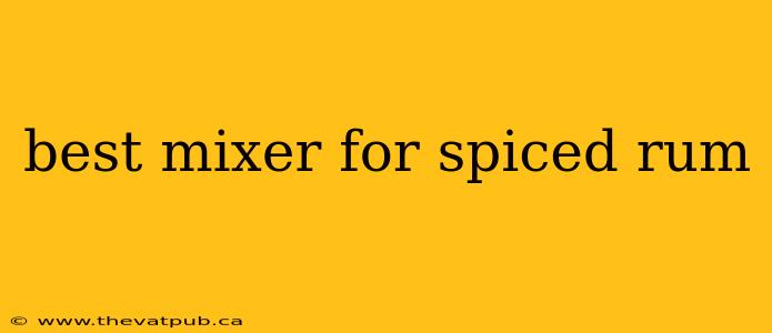 best mixer for spiced rum