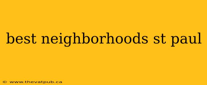 best neighborhoods st paul