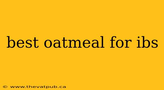 best oatmeal for ibs