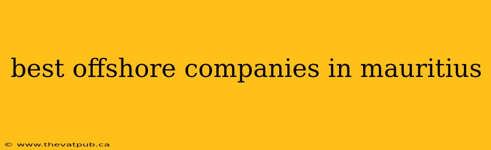 best offshore companies in mauritius