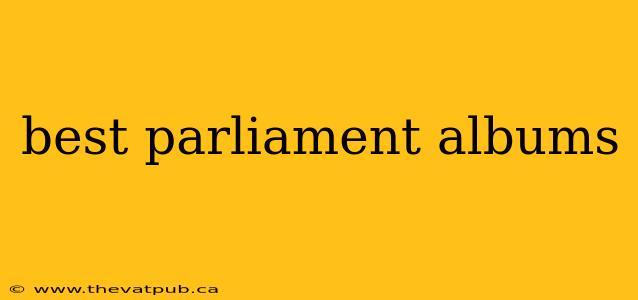 best parliament albums
