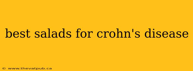 best salads for crohn's disease