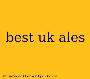 best uk ales