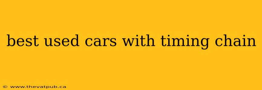 best used cars with timing chain