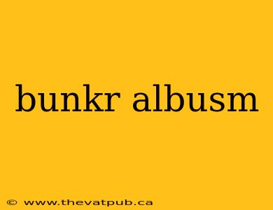 bunkr albusm