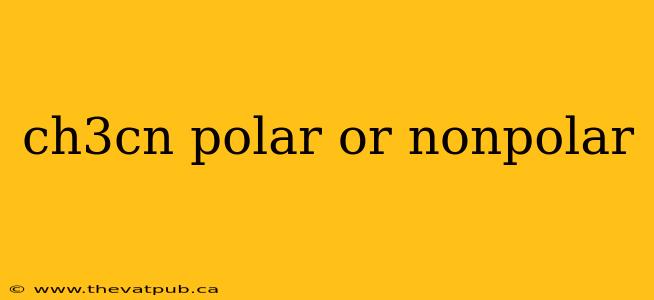ch3cn polar or nonpolar