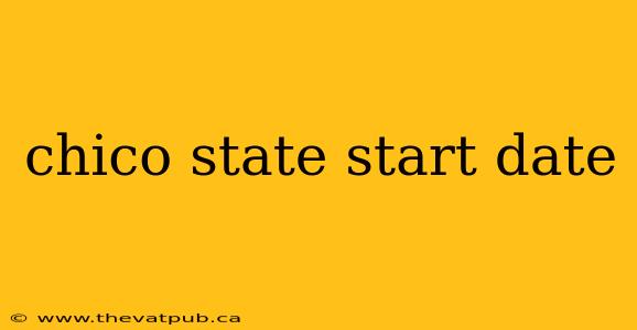 chico state start date