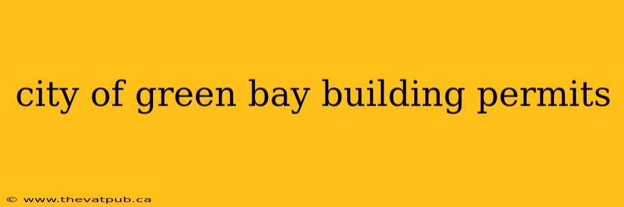 city of green bay building permits