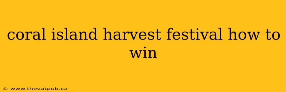 coral island harvest festival how to win