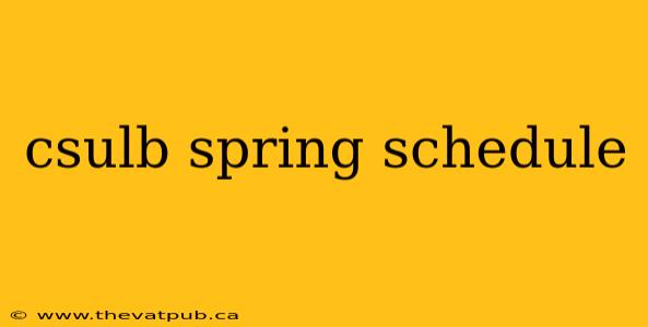 csulb spring schedule