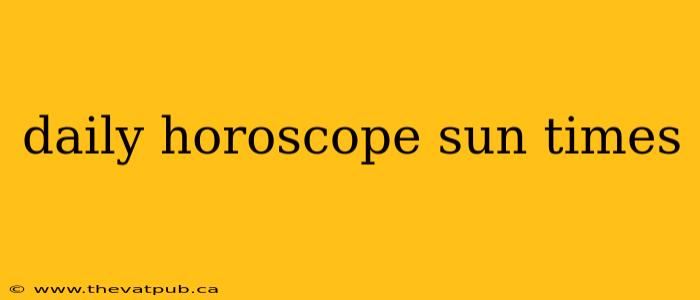 daily horoscope sun times