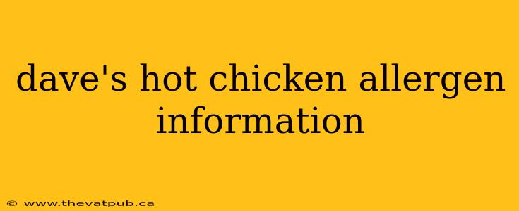 dave's hot chicken allergen information