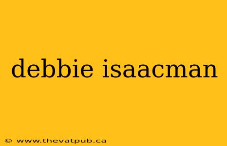 debbie isaacman