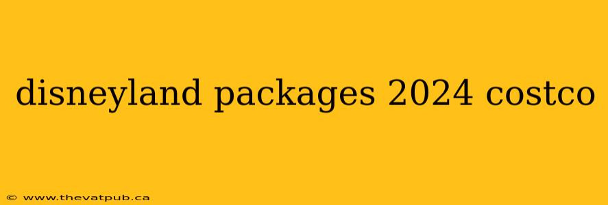 disneyland packages 2024 costco