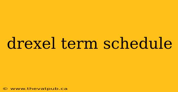 drexel term schedule