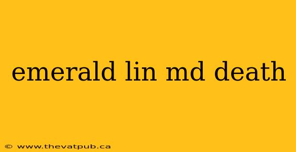 emerald lin md death