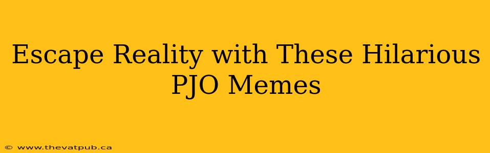 Escape Reality with These Hilarious PJO Memes
