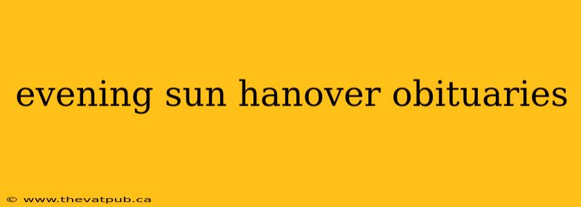evening sun hanover obituaries
