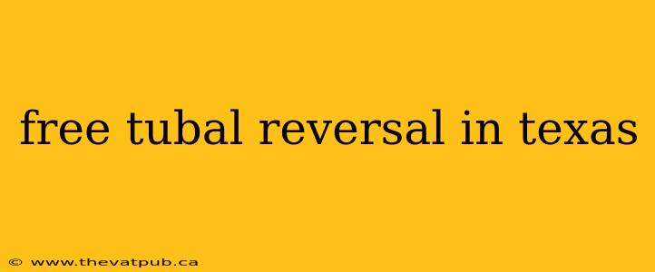 free tubal reversal in texas