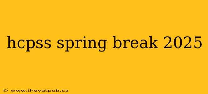 hcpss spring break 2025