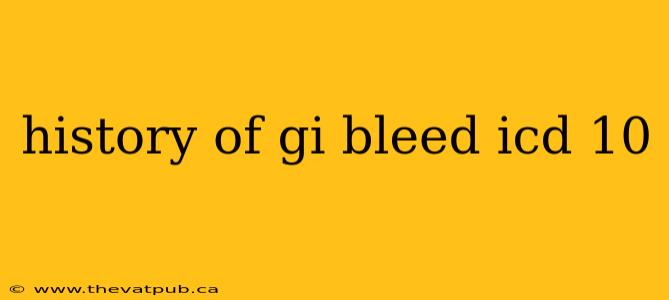 history of gi bleed icd 10