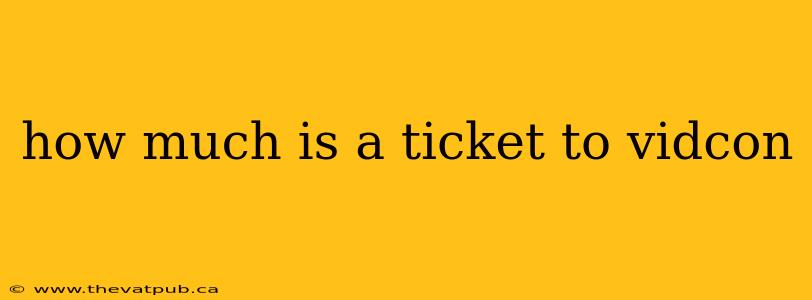 how much is a ticket to vidcon