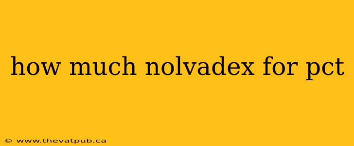 how much nolvadex for pct