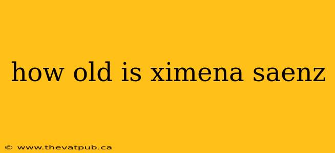how old is ximena saenz