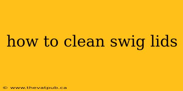 how to clean swig lids
