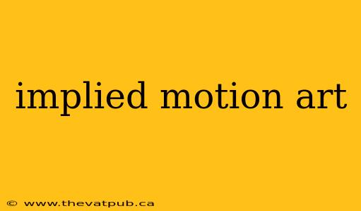 implied motion art