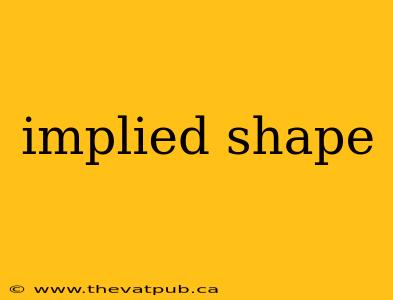 implied shape