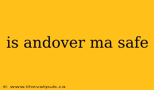 is andover ma safe