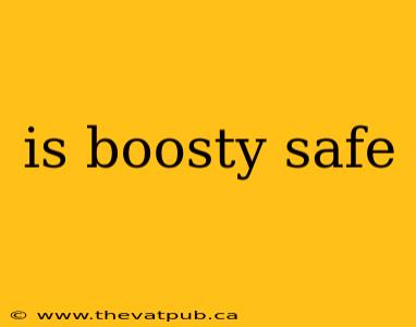 is boosty safe