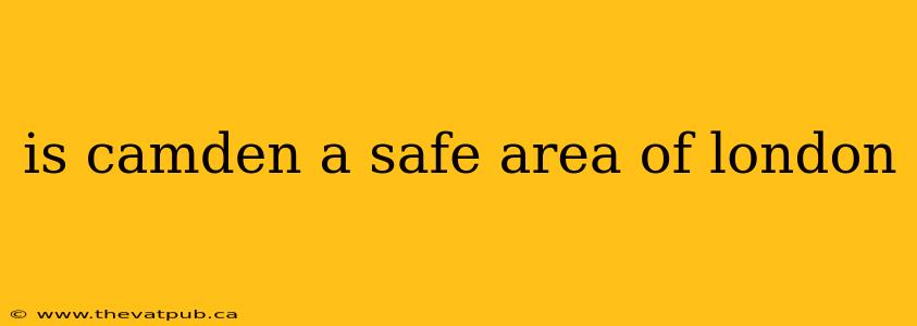 is camden a safe area of london