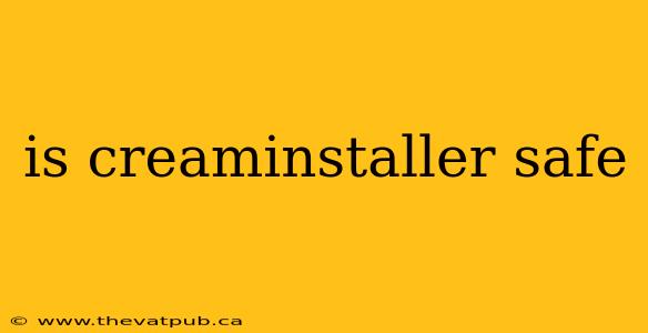 is creaminstaller safe