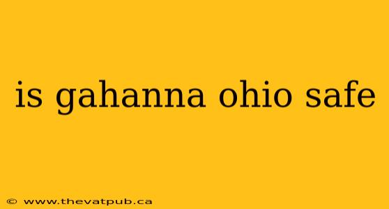 is gahanna ohio safe
