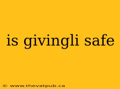 is givingli safe